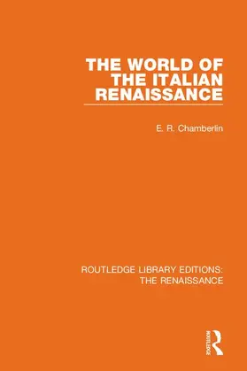 Chamberlin |  The World of the Italian Renaissance | Buch |  Sack Fachmedien