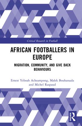 Acheampong / Bouhaouala / Raspaud |  African Footballers in Europe | Buch |  Sack Fachmedien