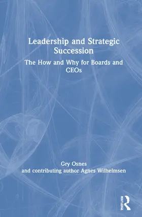 Osnes / Wilhelmsen |  Leadership and Strategic Succession | Buch |  Sack Fachmedien