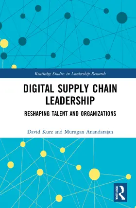 Kurz / Anandarajan |  Digital Supply Chain Leadership | Buch |  Sack Fachmedien