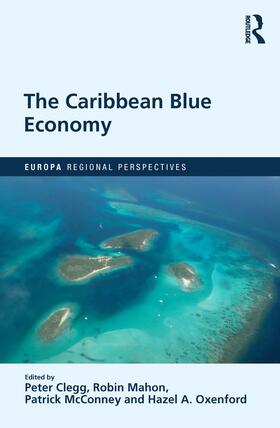 Clegg / Mahon / McConney |  The Caribbean Blue Economy | Buch |  Sack Fachmedien