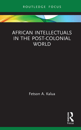 Kalua |  African Intellectuals in the Post-colonial World | Buch |  Sack Fachmedien