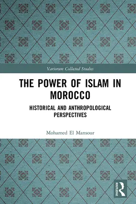 El Mansour |  The Power of Islam in Morocco | Buch |  Sack Fachmedien