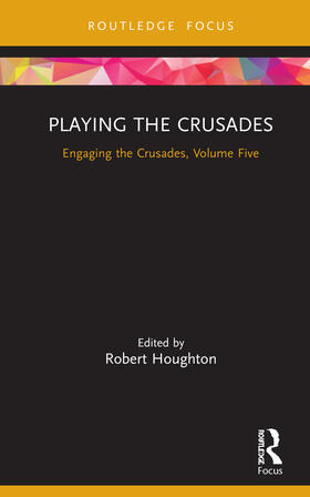 Houghton |  Playing the Crusades | Buch |  Sack Fachmedien