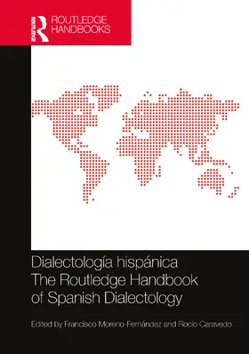 Moreno-Fernández / Caravedo |  Dialectología hispánica / The Routledge Handbook of Spanish Dialectology | Buch |  Sack Fachmedien