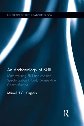 Kuijpers |  An Archaeology of Skill | Buch |  Sack Fachmedien