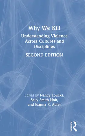 Loucks / Smith Holt / Adler |  Why We Kill | Buch |  Sack Fachmedien