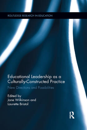 Wilkinson / Bristol |  Educational Leadership as a Culturally-Constructed Practice | Buch |  Sack Fachmedien