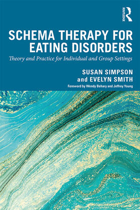 Simpson / Smith |  Schema Therapy for Eating Disorders | Buch |  Sack Fachmedien