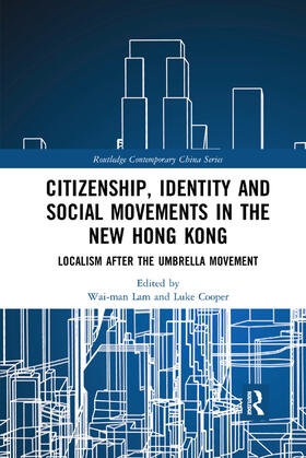 Lam / Cooper |  Citizenship, Identity and Social Movements in the New Hong Kong | Buch |  Sack Fachmedien