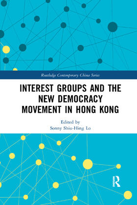 Lo |  Interest Groups and the New Democracy Movement in Hong Kong | Buch |  Sack Fachmedien