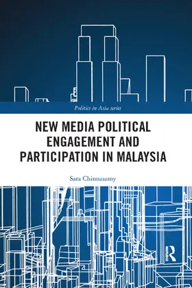 Chinnasamy |  New Media Political Engagement And Participation in Malaysia | Buch |  Sack Fachmedien