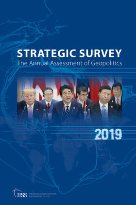  The Strategic Survey 2019: The Annual Assessment of Geopolitics | Buch |  Sack Fachmedien