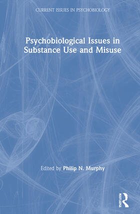Murphy |  Psychobiological Issues in Substance Use and Misuse | Buch |  Sack Fachmedien
