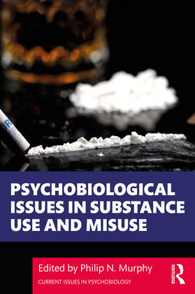 Murphy |  Psychobiological Issues in Substance Use and Misuse | Buch |  Sack Fachmedien