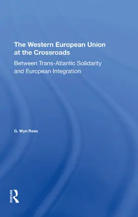 Rees |  The Western European Union At The Crossroads | Buch |  Sack Fachmedien