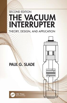 Slade |  The Vacuum Interrupter | Buch |  Sack Fachmedien