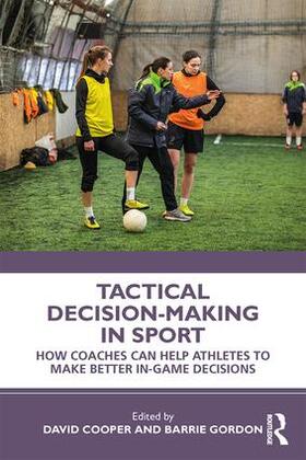 Cooper / Gordon |  Tactical Decision-Making in Sport | Buch |  Sack Fachmedien