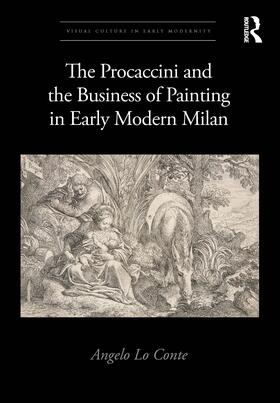 Lo Conte |  The Procaccini and the Business of Painting in Early Modern Milan | Buch |  Sack Fachmedien
