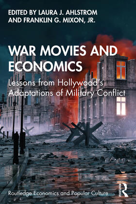 Ahlstrom / Mixon / Mixon, Jr. |  War Movies and Economics | Buch |  Sack Fachmedien