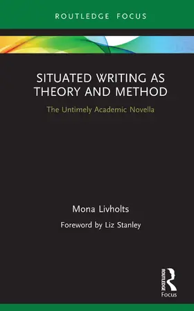 Livholts |  Situated Writing as Theory and Method | Buch |  Sack Fachmedien