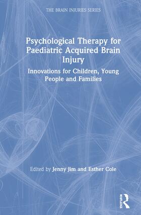 Jim / Cole |  Psychological Therapy for Paediatric Acquired Brain Injury | Buch |  Sack Fachmedien