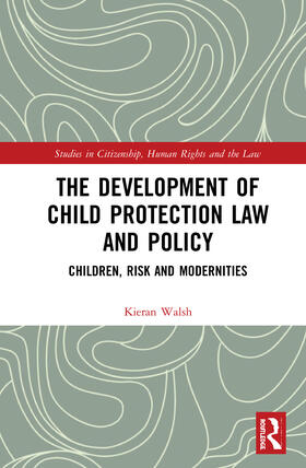 Walsh |  The Development of Child Protection Law and Policy | Buch |  Sack Fachmedien
