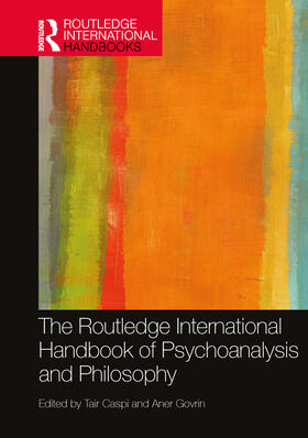 Govrin / Caspi |  The Routledge International Handbook of Psychoanalysis and Philosophy | Buch |  Sack Fachmedien