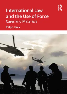 Janik |  International Law and the Use of Force | Buch |  Sack Fachmedien