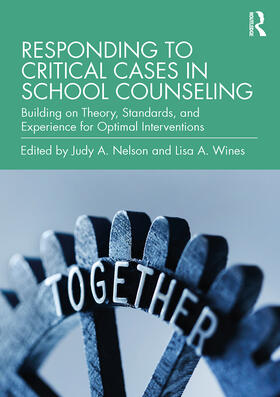 Nelson / Wines |  Responding to Critical Cases in School Counseling | Buch |  Sack Fachmedien
