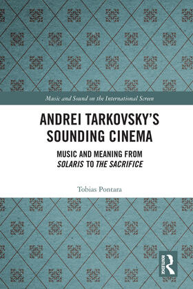 Pontara |  Andrei Tarkovsky's Sounding Cinema | Buch |  Sack Fachmedien