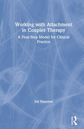 Donovan |  Working with Attachment in Couples Therapy | Buch |  Sack Fachmedien
