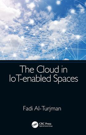 Al-Turjman |  The Cloud in IoT-enabled Spaces | Buch |  Sack Fachmedien