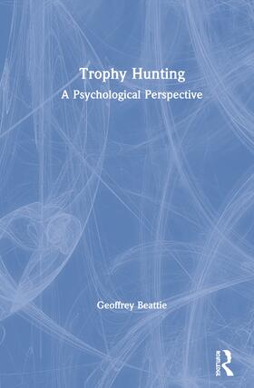 Beattie |  Trophy Hunting | Buch |  Sack Fachmedien