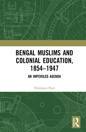 Paul |  Bengal Muslims and Colonial Education, 1854-1947 | Buch |  Sack Fachmedien