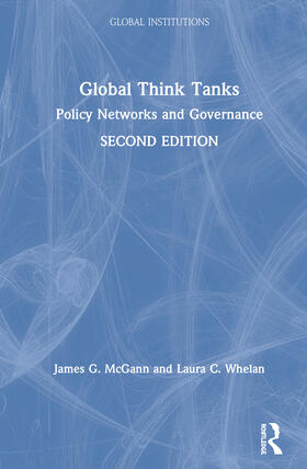McGann / Whelan |  Global Think Tanks: Policy Networks and Governance | Buch |  Sack Fachmedien