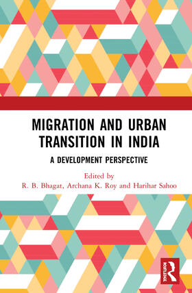 Bhagat / Roy / Sahoo |  Migration and Urban Transition in India | Buch |  Sack Fachmedien