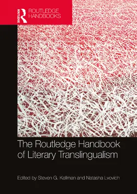 Kellman / Lvovich |  The Routledge Handbook of Literary Translingualism | Buch |  Sack Fachmedien