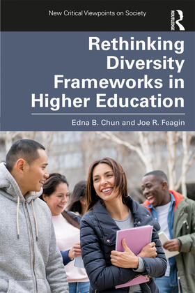 Chun / Feagin |  Rethinking Diversity Frameworks in Higher Education | Buch |  Sack Fachmedien