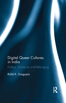 Dasgupta |  Digital Queer Cultures in India | Buch |  Sack Fachmedien