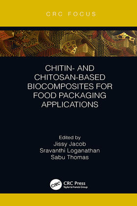 Jacob / Loganathan / Thomas |  Chitin- And Chitosan-Based Biocomposites for Food Packaging Applications | Buch |  Sack Fachmedien
