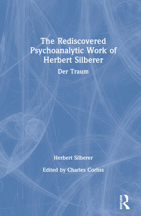 Silberer / Corliss |  The Rediscovered Psychoanalytic Work of Herbert Silberer | Buch |  Sack Fachmedien