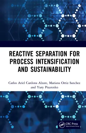 Alzate / Sanchez / Andrianovich |  Reactive Separation for Process Intensification and Sustainability | Buch |  Sack Fachmedien