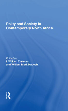 Zartman / Habeeb |  Polity And Society In Contemporary North Africa | Buch |  Sack Fachmedien