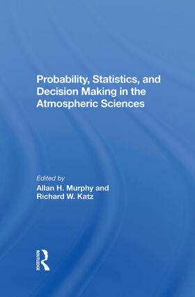 Murphy / Katz |  Probability, Statistics, And Decision Making In The Atmospheric Sciences | Buch |  Sack Fachmedien