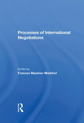 Mautner-Markhof |  Processes Of International Negotiations | Buch |  Sack Fachmedien