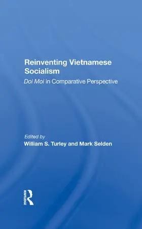 Turley / Selden |  Reinventing Vietnamese Socialism | Buch |  Sack Fachmedien