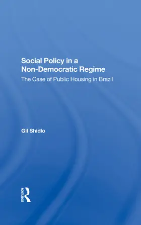 Shidlo |  Social Policy In A Nondemocratic Regime | Buch |  Sack Fachmedien