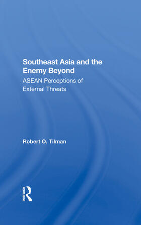 Tilman |  Southeast Asia And The Enemy Beyond | Buch |  Sack Fachmedien