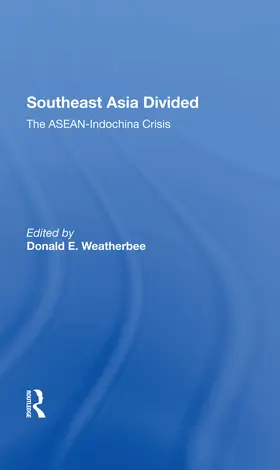 Weatherbee |  Southeast Asia Divided | Buch |  Sack Fachmedien